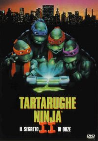Vai alle frasi di Tartarughe Ninja II - Il segreto di Ooze